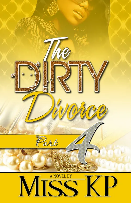 The Dirty Divorce Part 4
